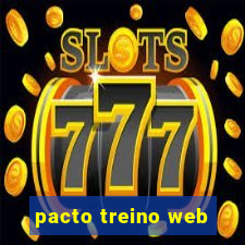 pacto treino web